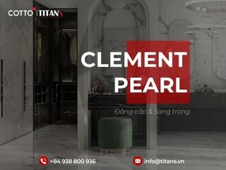 Thiết bị vệ sinh COTTO - Phong cách Clement Pearl sang trọng